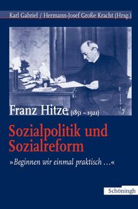 Vorderes Coverbild Franz Hitze (1851-1921): Sozialpolitik und Sozialreform