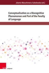 Vorderes Coverbild Conceptualisation as a Biocognitive Phenomenon and Part of the Faculty of Language