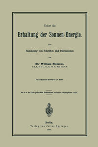Vorderes Coverbild Ueber die Erhaltung der Sonnen-Energie. Eine Sammlung von Schriften und Discussionen