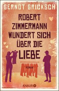 Vorderes Coverbild Robert Zimmermann wundert sich über die Liebe