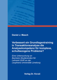 Vorderes Coverbild Verbessert ein Grundlagentraining in Transaktionsanalyse die Analysekompetenz für komplexe, schulbezogene Probleme?