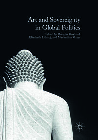 Vorderes Coverbild Art and Sovereignty in Global Politics