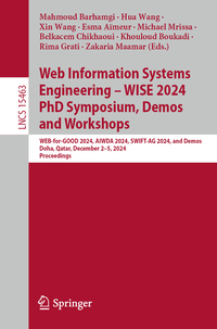 Vorderes Coverbild Web Information Systems Engineering – WISE 2024 PhD Symposium, Demos and Workshops