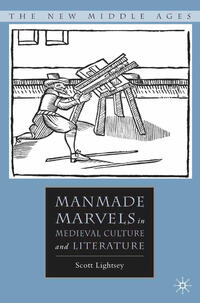 Vorderes Coverbild Manmade Marvels in Medieval Culture and Literature
