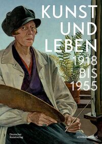 Vorderes Coverbild Kunst und Leben 1918 bis 1955