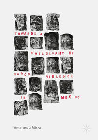 Vorderes Coverbild Towards a Philosophy of Narco Violence in Mexico