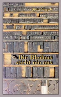 Vorderes Coverbild Die Bleilaus stirbt nie aus