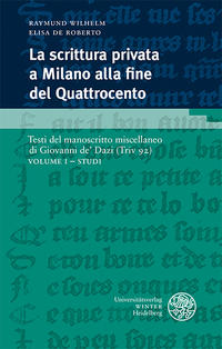 Vorderes Coverbild La scrittura privata a Milano alla fine del Quattrocento / Volume I – Studi