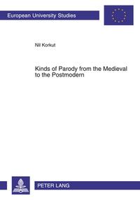 Vorderes Coverbild Kinds of Parody from the Medieval to the Postmodern