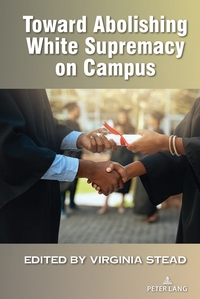 Vorderes Coverbild Toward Abolishing White Supremacy on Campus