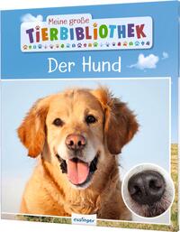 Vorderes Coverbild Meine große Tierbibliothek: Der Hund