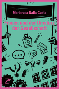 Vorderes Coverbild Frauen und der Umsturz der Gesellschaft