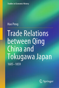 Vorderes Coverbild Trade Relations between Qing China and Tokugawa Japan