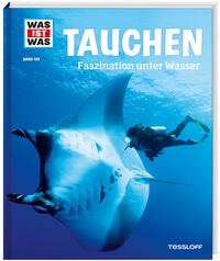 Vorderes Coverbild WAS IST WAS Band 139 Tauchen. Faszination unter Wasser