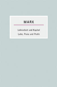 Vorderes Coverbild Lohnarbeit und Kapital / Lohn, Preis und Profit