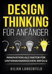 Vorderes Coverbild Design Thinking für Anfänger