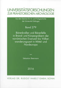Vorderes Coverbild Bärenkrallen und Bärenfelle in Brand- und Körpergräbern der vorrömischen Eisenzeit bis Völkerwanderungszeit in Mittel- und Nordeuropa