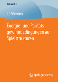 Vorderes Coverbild Energie- und Paritätsgewinnbedingungen auf Spielstrukturen