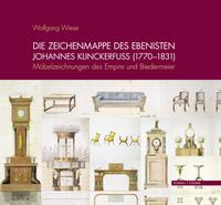 Vorderes Coverbild Die Zeichenmappe des Ebenisten Johannes Klinckerfuss (1770–1831)