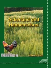 Vorderes Coverbild Ackerland und Hahnenschrei