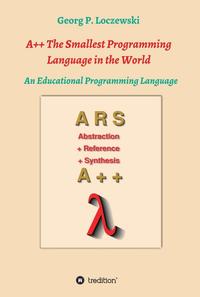 Vorderes Coverbild A++ The Smallest Programming Language in the World
