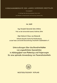 Vorderes Coverbild Untersuchungen über das Brandverhalten von ungeschützten Spanplatten in Abhängigkeit vom Plattentyp und Folgerungen für eine optimale Anwendung von Feuerschutzmitteln