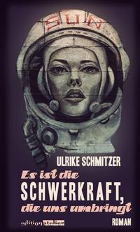 Vorderes Coverbild Es ist die Schwerkraft, die uns umbringt