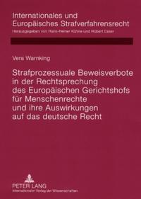 Vorderes Coverbild Strafprozessuale Beweisverbote in der Rechtsprechung des Europäischen Gerichtshofs für Menschenrechte und ihre Auswirkungen auf das deutsche Recht