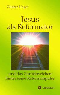 Vorderes Coverbild Jesus als Reformator