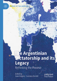 Vorderes Coverbild The Argentinian Dictatorship and its Legacy