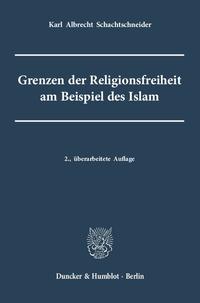 Vorderes Coverbild Grenzen der Religionsfreiheit am Beispiel des Islam.