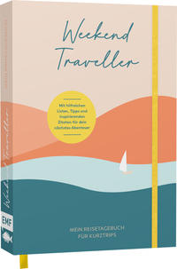Vorderes Coverbild Weekend Traveller – Mein Reisetagebuch für Kurztrips