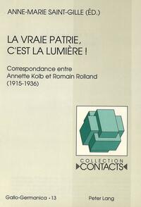 Vorderes Coverbild La vraie patrie, c'est la lumière¿