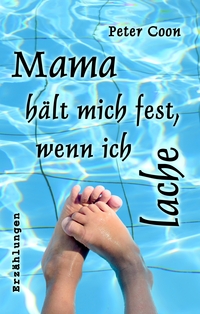 Vorderes Coverbild Mama hält mich fest, wenn ich lache