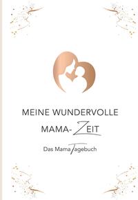 Vorderes Coverbild Meine wundervolle Mama-Zeit