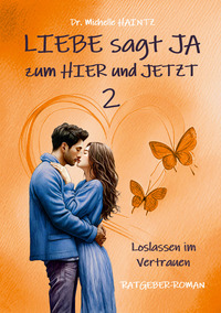 Vorderes Coverbild LIEBE sagt JA zum HIER und JETZT 2