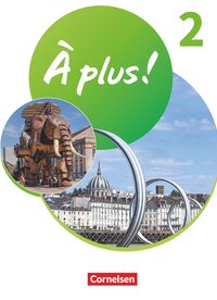 Vorderes Coverbild À plus ! Neubearbeitung - Französisch als 1. und 2. Fremdsprache - Ausgabe 2020 - Band 2