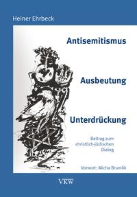 Vorderes Coverbild Antisemitismus – Ausbeutung - Unterdrückung