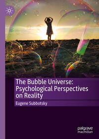 Vorderes Coverbild The Bubble Universe: Psychological Perspectives on Reality
