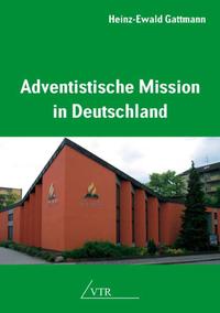 Vorderes Coverbild Adventistische Mission in Deutschland