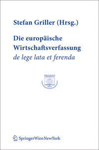 Vorderes Coverbild Die europäische Wirtschaftsverfassung de lege lata et ferenda