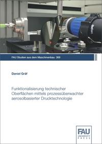 Vorderes Coverbild Funktionalisierung technischer Oberflächen mittels prozessüberwachter aerosolbasierter Drucktechnologie