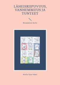 Vorderes Coverbild läheisriipuvuus, Vanhemmuus ja tunteet