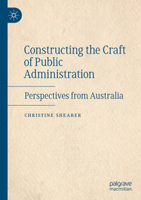 Vorderes Coverbild Constructing the Craft of Public Administration