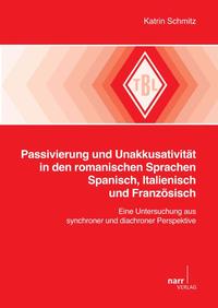 Vorderes Coverbild Passivierung und Unakkusativität in den romanischen Sprachen Spanisch, Italienisch und Französisch