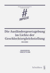 Vorderes Coverbild Die Ausländergesetzgebung im Lichte der Geschlechtergleichstellung
