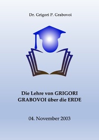 Vorderes Coverbild Die Lehre von Grigori Grabovoi über die Erde