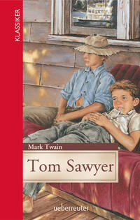Vorderes Coverbild Tom Sawyer (Klassiker der Weltliteratur in gekürzter Fassung, Bd.)