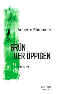 Vorderes Coverbild GRÜN : DER ÜPPIGEN
