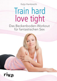 Vorderes Coverbild Train hard – love tight